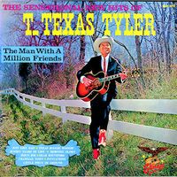 T.Texas Tyler - The Man With A Million Friends